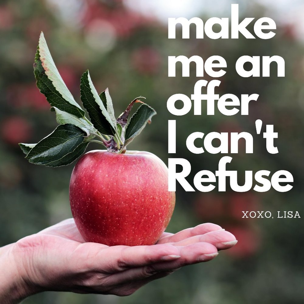 Make me an offer I can't refuse! xoxo, Lisa